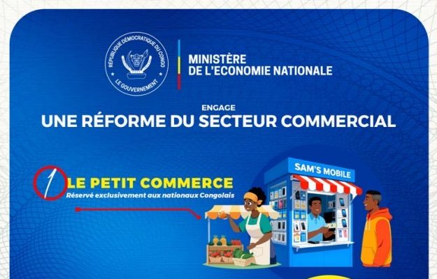 Petit commerce et commerce de détail en RDC : le Ministère de l’Économie nationale annonce de nouvelles règles pour protéger les nationaux et encadrer l&rsquo;accès des étrangers dans le secteur