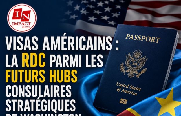 Visas américains : la RDC parmi les futurs hubs consulaires stratégiques de Washington en Afrique
