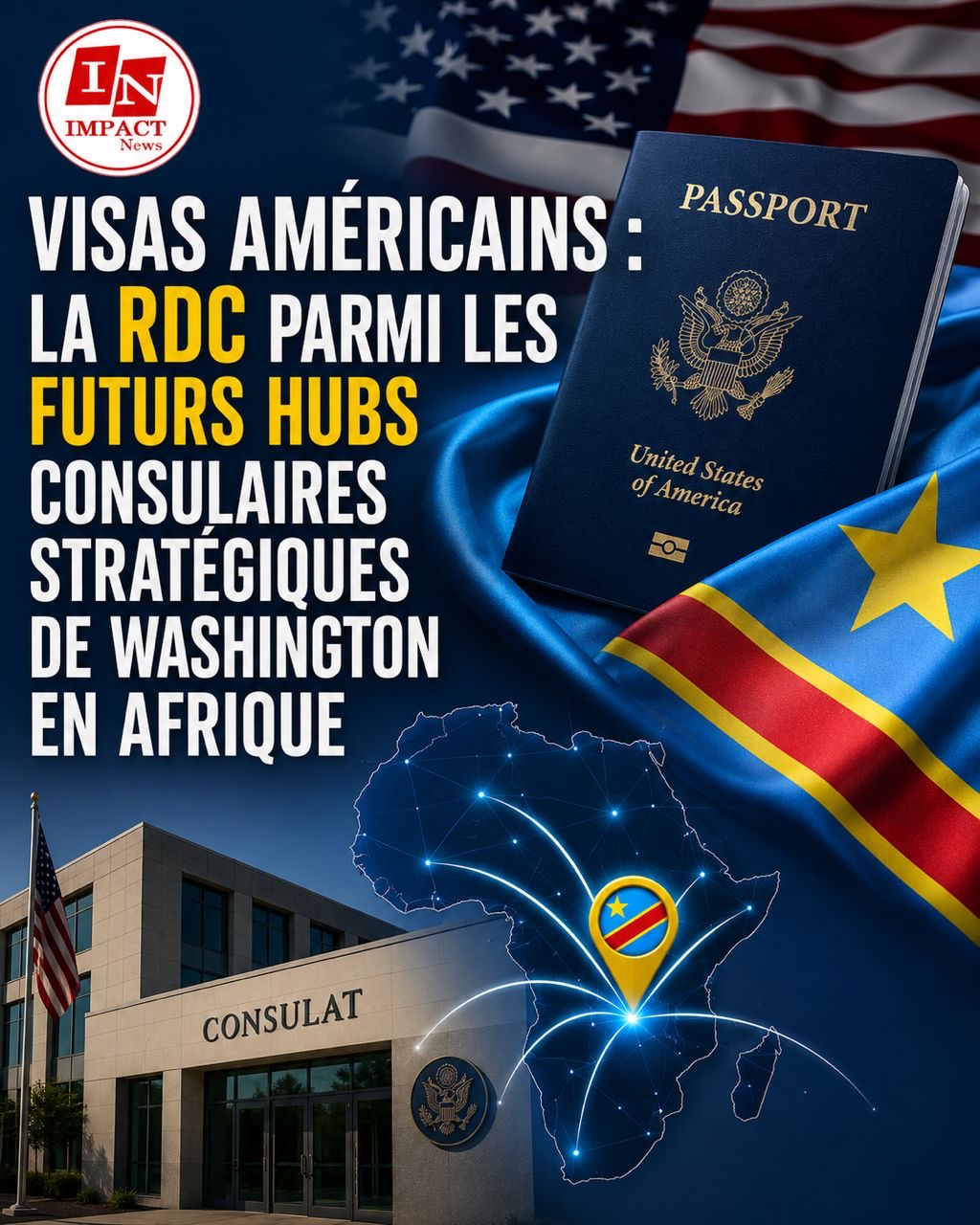Visas américains : la RDC parmi les futurs hubs consulaires stratégiques de Washington en Afrique